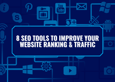 8 SEO Tools to Improve Your Website Ranking & Traffic