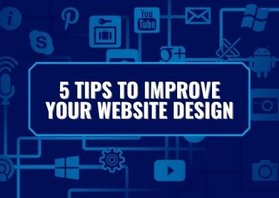 5 Tips To Improve Your Website Design
