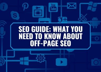 SEO Guide: What You Need To Know About Off-Page SEO