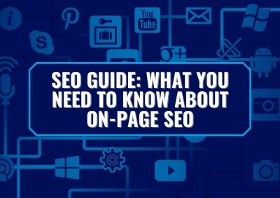 SEO Guide: What You Need To Know About On-Page SEO