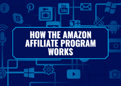 How the Amazon Affiliate Program Works