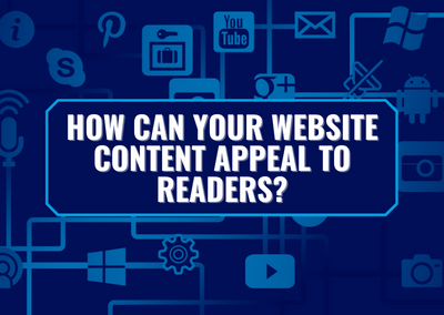 How Can Your Website Content Appeal To Readers?